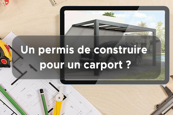 Faut-il un permis de construire pour un carport ?