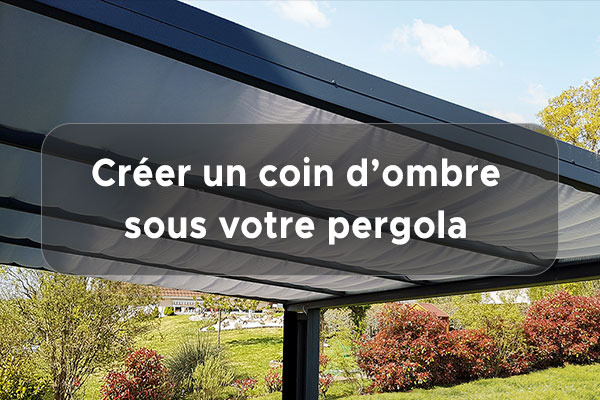 Créer un coin d'ombre sous votre pergola : la toile coulissante